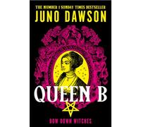 Queen B (Hardback) - Juno Dawson Book