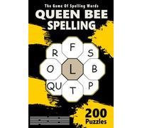 Queen Bee Spelling Puzzles Book: 200 Puzzles The Ultimate Word Game Adventure, Spelling Game for Sharpening Vocabulary Skills.
