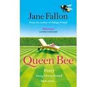 Queen Bee: The hilarious novel from the author of FAKING FRIENDS
