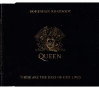 Queen - Bohemian Rhapsody / These Are The Days Of Our Lives
