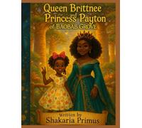 Queen Brittnee and Princess Payton of Baobab Grove