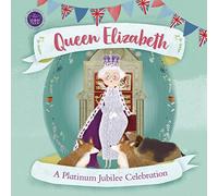 Queen Elizabeth – A Platinum Jubilee Celebration – History's Great Leaders – Dorling Kindersley