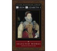 Queen Elizabeth I: Selected Works