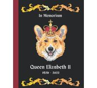Queen Elizabeth II: A Beautiful Memory Keepsake Notebook Commemorating The Life Of Her Majesty, The Queen | College Ruled | 110 Pages