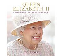 Queen Elizabeth II: A Celebration of Her Life and Reign