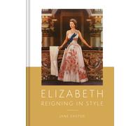 Queen Elizabeth II : A Lifetime Dressing for the World Stage