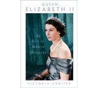 Queen Elizabeth II : An Icon of Modern Monarchy