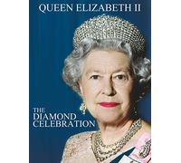 Queen Elizabeth II - The Diamond Celebration