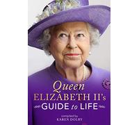 Queen Elizabeth II's Guide to Life