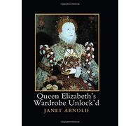 Queen Elizabeth's Wardrobe Unlock'd