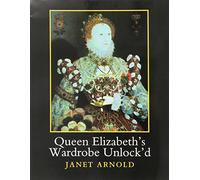 Queen Elizabeth's Wardrobe Unlock'd