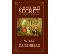 Queen Esther’s Secret: The Ultimate Revelation. Hidden in Rommel's Office, Awakened in Jerusalem, Transforming All Who Discover It.