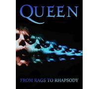 Queen: From Rags to Rhapsody