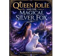 QUEEN JOLIE AND THE MAGICAL SILVER FOX