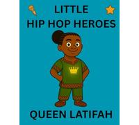 Queen Latifah: Little Hip Hop Heroes