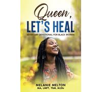 Queen, Let's Heal: Seven Day Devotional for Black Women