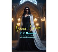 Queen Lucia: “Lucia did push and shove, and had everything her way.”
