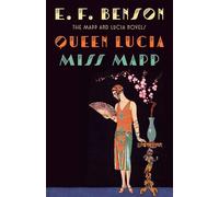 Queen Lucia & Miss Mapp: The Mapp & Lucia Novels: 1 (Mapp & Lucia Series)