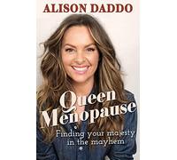 Queen Menopause: Finding your majesty in the mayhem