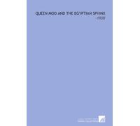 Queen Moo and the Egyptian Sphinx: -1900