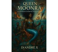 Queen Moonra: An Afroqueer Steampunk EcoSciFi Novel