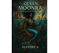Queen Moonra: An Afroqueer Steampunk EcoSciFi Novel