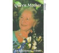 Queen Mother, The : An Affectionate Tribute [1995] [VHS]