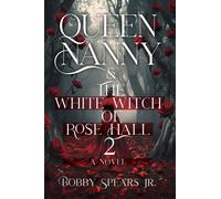 Queen Nanny & The White Witch of Rose Hall 2