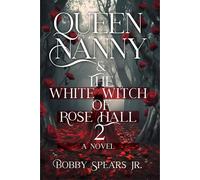 Queen Nanny & The White Witch of Rose Hall 2