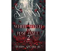 Queen Nanny & The White Witch of Rosehall 2