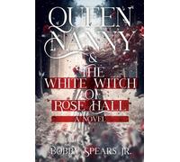 Queen Nanny & The White Witch of Rosehall