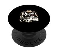 Queen Of Absolutely Everything Confidence Feminism ---- PopSockets Adhesive PopGrip