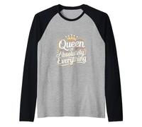 Queen Of Absolutely Everything Confidence Feminism ---- Raglan Baseball Tee