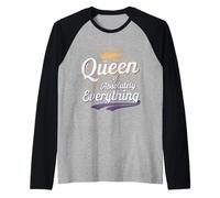 Queen Of Absolutely Everything Confidence Feminism -- Raglan Baseball Tee