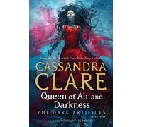 Queen of Air and Darkness: (The Dark Artifices 3)