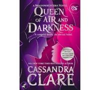Queen of Air and Darkness: Collector's Edition (The Dark Artifices 3 Celebration Edition)