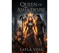 Queen of Ash & Desire (Veil of Ash & Desire)