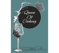 Queen Of Cooking: Record Your Own Recipes | Fill In Your Favorite Recipes In This Empty Cookbook | Write your own recipes | 6x10 inches | Fabulous as a Gift