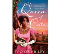 Queen of Exiles: A brand new empowering and uplifting historical romance story of a remarkable Black woman, a captivating blend of fact and fiction.