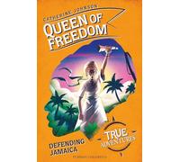 Queen of Freedom: Defending Jamaica (True Adventures)