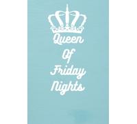 Queen Of Friday Nights: A Fun Notebook