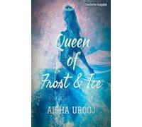 Queen of Frost and Ice: Deutsche Ausgabe: 3 (Märchen)