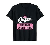 Queen of Fucking Everything T-Shirt