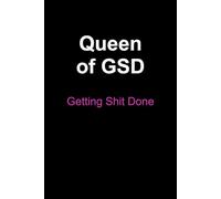 Queen Of Getting Shit Done