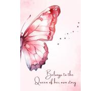 Queen of her own story: A Personal Butterfly Journal for Thoughts and Dreams