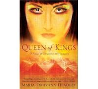 Queen of Kings: A Novel of Cleopatra, the Vampire