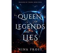 Queen of Legends and Lies (Dragons of Tirene)