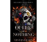 Queen Of Nothing: Reina del Cártel book 1
