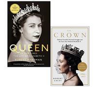 Queen of Our Times: The Life of Elizabeth II [Hardcover] By Robert Hardman & The Crown By Robert Lacey 2 Books Collection Set