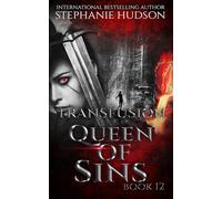 Queen of Sins: 12 (The Transfusion Saga)